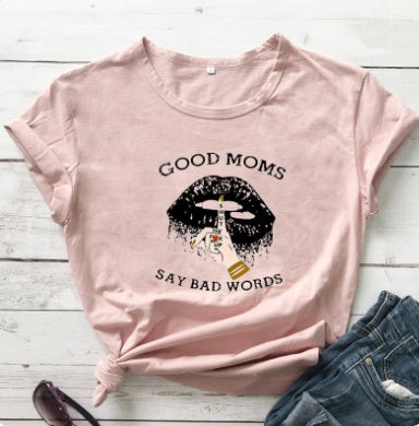 Color Printing Good Moms Say Bad Words Letter Short Sleeve T-shirt